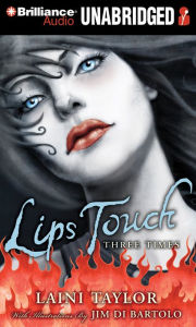 Lips Touch: Three Times Laini Taylor Author