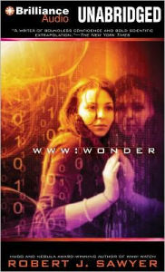 WWW: Wonder (WWW Trilogy Series #3) - Robert J. Sawyer