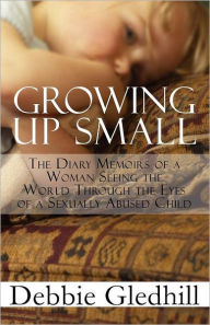 Growing Up Small Debbie Gledhill Author