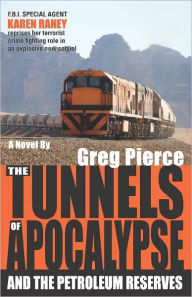 The Tunnels of Apocalypse: and the Petroleum Reserves Karen L. McCloud Author