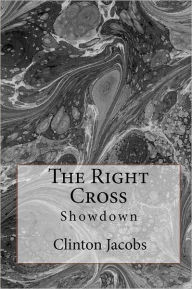 The Right Cross: Showdown Clinton Gene Jacobs Author