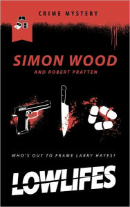 Lowlifes Simon  Wood Author