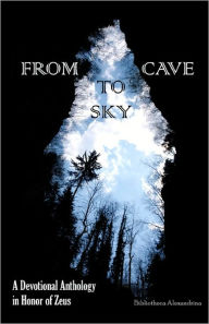 From Cave to Sky: A Devotional Anthology in Honor of Zeus Bibliotheca Alexandrina Author