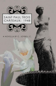 Saint Paul Trois Châteaux: 1948: A Novella By C. JoyBell C. C. JoyBell C. Author
