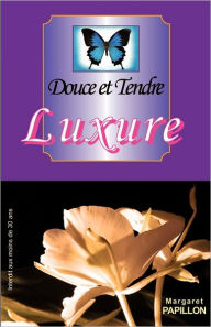 Douce et Tendre Luxure Margaret Papillon Author