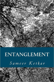 Entanglement Sameer Ketkar Author