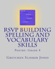 Rsvp Building Spelling and Vocabulary Skills: Poetry: Grade 8 - Gretchen Slinker Jones