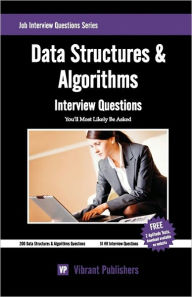 Data Structures and Algorithms Interview Questions You'll Most Likely Be Asked - Vibrant Publishers