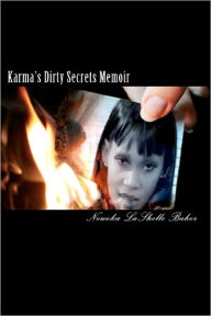 Karma's Dirty Secrets Memoir - Newoka Baker