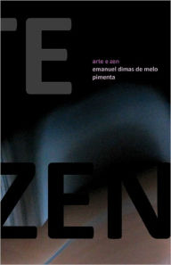 Arte e Zen Emanuel Dimas de Melo Pimenta Author