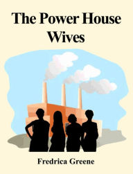 The Power House Wives Fredrica Greene Author
