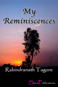 My Reminiscences Rabindranath Tagore Author