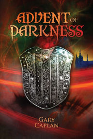 Advent Of Darkness Gary Caplan Author