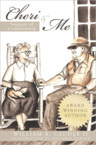 Cheri And Me William B. Caudle Ii Author
