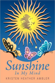Sunshine In My Mind - Kristen Heather Ambler