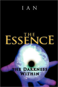 The Essence: The Darkness Within Ian Author
