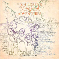 The Children's Magical Adventure Michael Neno Author