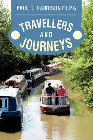 Travellers and Journeys Paul C. Harrison F. I. P. G. Author