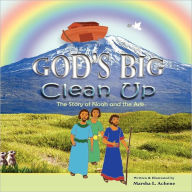 God's Big Clean-Up Marsha L. Achene Author