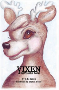 Vixen: A Reindeer Tale - J.E. Barton