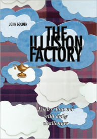 The Illusion Factory John Golden Author