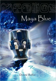 Maya Blue Donn Raffat Author