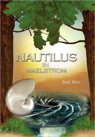 NAUTILUS IN MAELSTROM Sue Moss Author