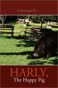 Harly, the Happy Pig - Lawrence G