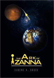 The Ark Of Izanna - Eugene R. Grace