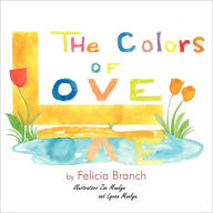 The Colors Of Love Felicia Branch Author