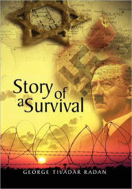 Story Of A Survival - George Tivadar Radan