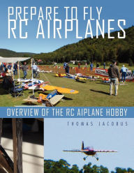 Prepare To Fly Rc Airplanes - Thomas Jacobus