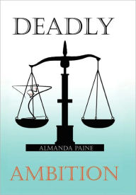 Deadly Ambition Almanda Paine Author