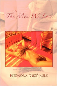 The Men We Love - Eleonora ''Gigi'' Bulz