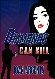 Diamonds Can Kill Joan Argenta Author