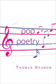 Pop Poetry - Thomas Gagnon