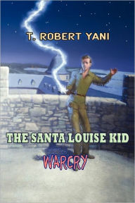 The Santa Louise Kid - Warcry - T. Robert Yani