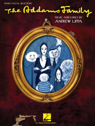 The Addams Family (Songbook): Piano/Vocal Selections - Marshall Brickman