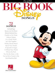 The Big Book of Disney Songs (Songbook): Flute Hal Leonard Corp. Created by