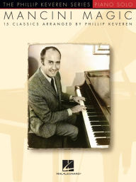 Mancini Magic (Songbook): The Phillip Keveren Series - Phillip Keveren