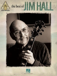 The Best of Jim Hall (Songbook) Jim Hall Author