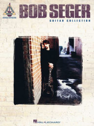 Bob Seger Guitar Collection (Songbook) Bob Seger Author