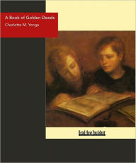 A Book of Golden Deeds - Charlotte M. Yonge