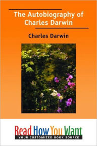 The Autobiography of Charles Darwin Charles Darwin Author
