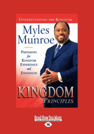 Kingdom Principles Trade Paper: Preparing for Kingdom Experience and Expansion Myles Munroe Author
