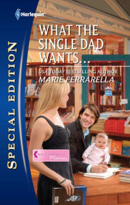 What the Single Dad Wants... - Marie Ferrarella