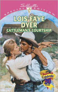 Cattleman's Courtship - Lois Faye Dyer