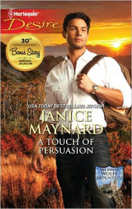 A Touch of Persuasion: A Billionaire Wilderness Romance Janice Maynard Author