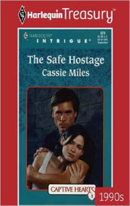 The Safe Hostage - Cassie Miles