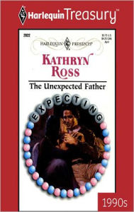 The Unexpected Father - Kathryn Ross